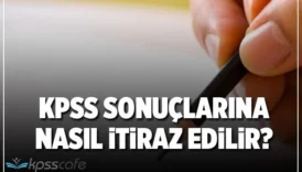 KPSS Sonucu na Nasıl itiraz Edilir