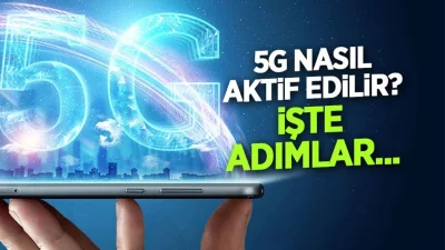 5G Nasıl Aktif Edilir